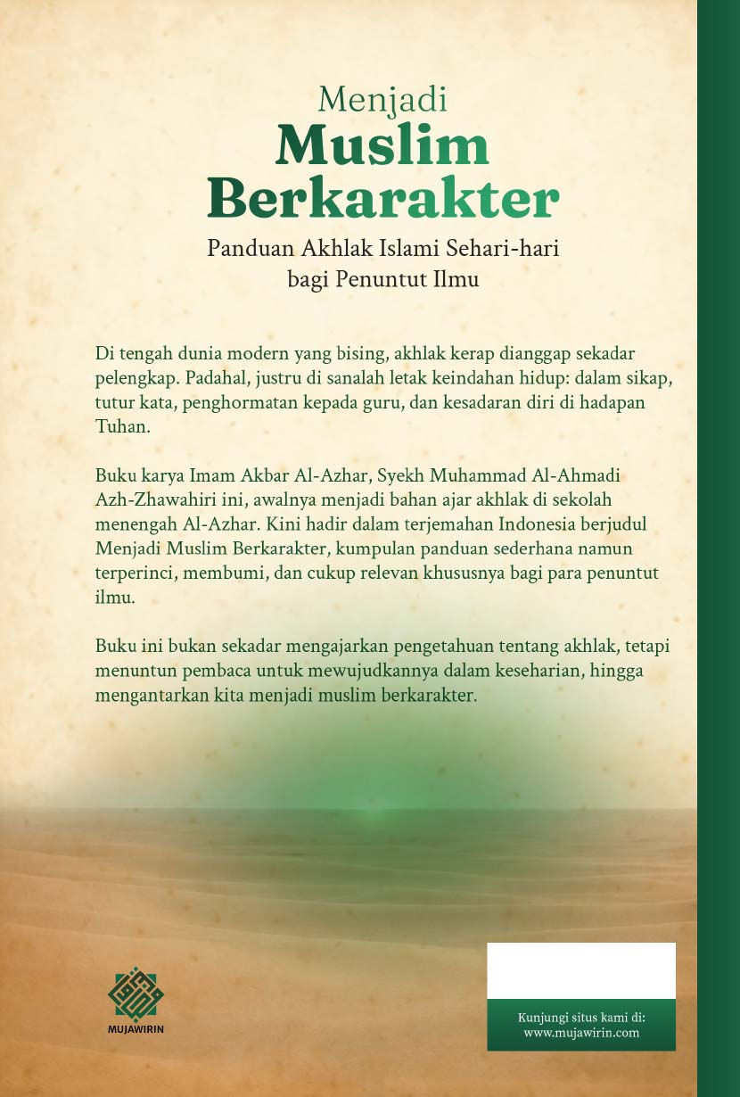 Menjadi Muslim Berkarakter: Panduan Akhlak Islami Sehari-hari Bagi Penuntut Ilmu